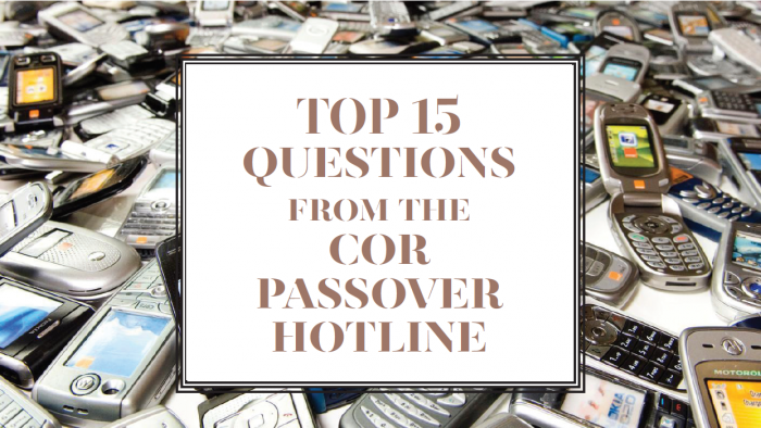 Top 15 Questions From The Cor Passover Hotline Title Image