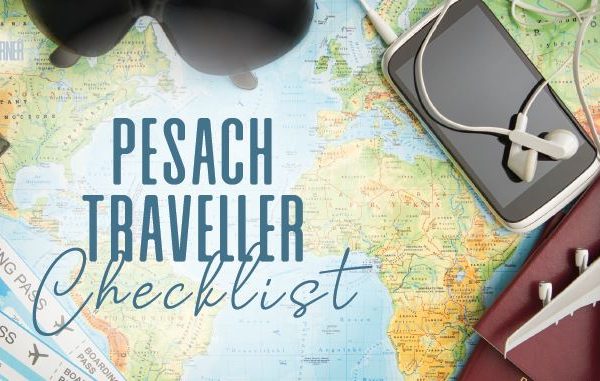 Pesach Traveller Checklist